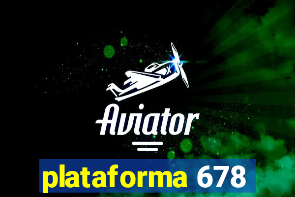 plataforma 678