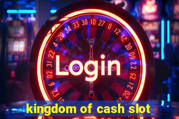 kingdom of cash slot