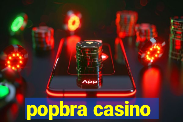 popbra casino