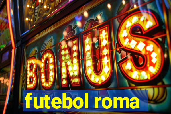 futebol roma