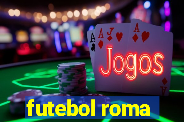 futebol roma