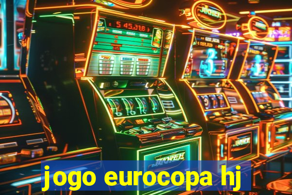 jogo eurocopa hj