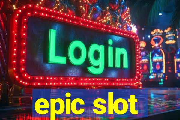 epic slot