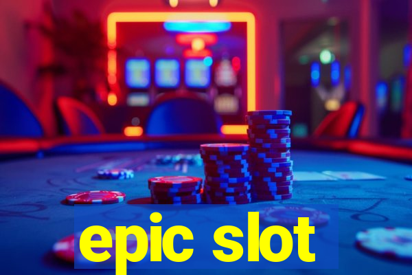 epic slot