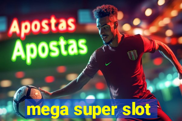 mega super slot