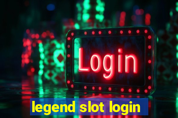 legend slot login