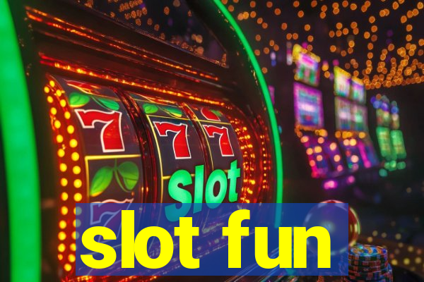 slot fun