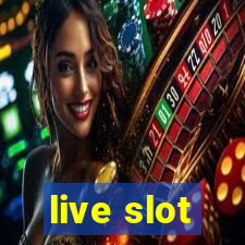 live slot