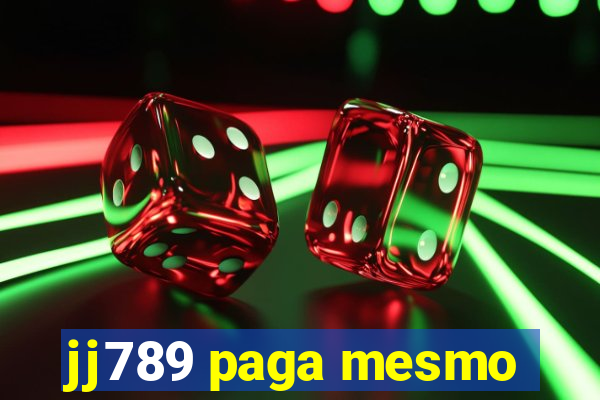 jj789 paga mesmo