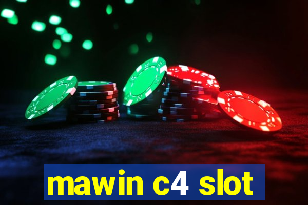 mawin c4 slot