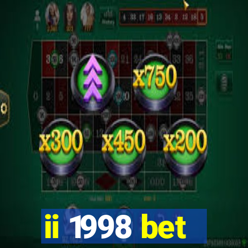 ii 1998 bet