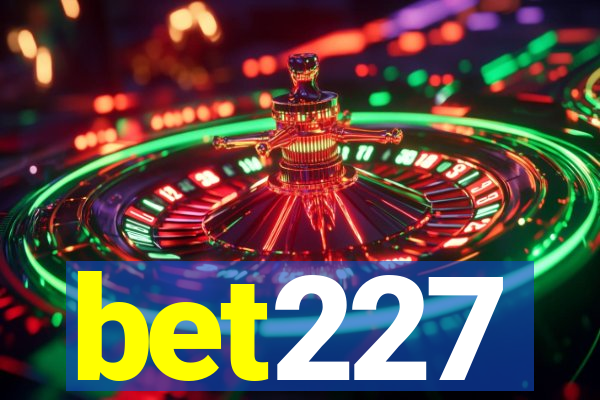 bet227