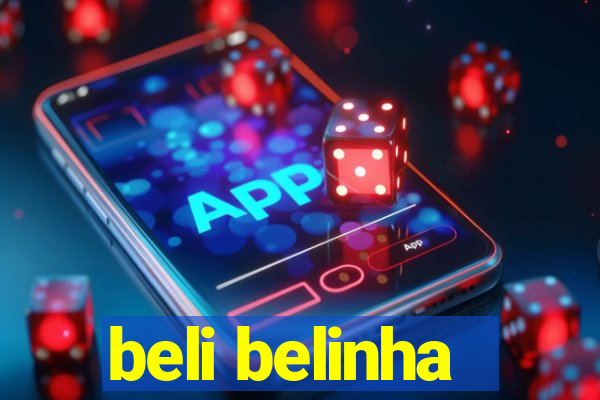 beli belinha