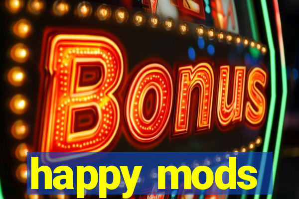 happy mods