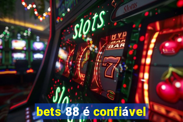 bets 88 é confiável