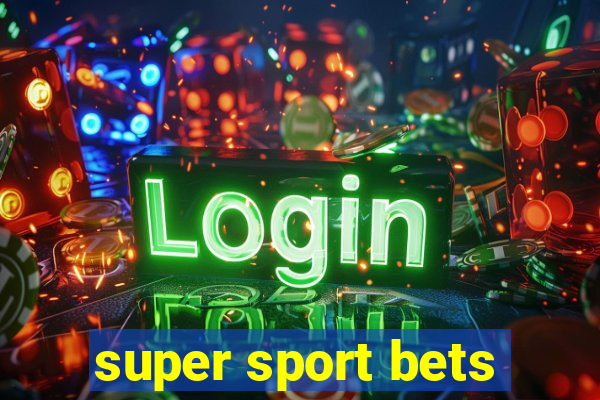 super sport bets