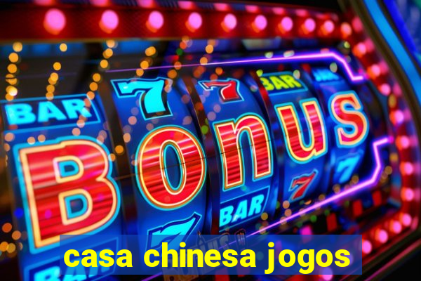 casa chinesa jogos