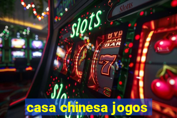 casa chinesa jogos