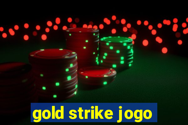 gold strike jogo