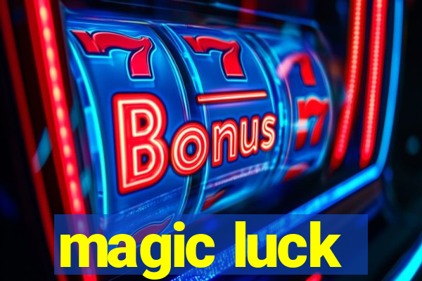 magic luck