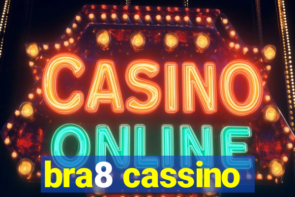 bra8 cassino