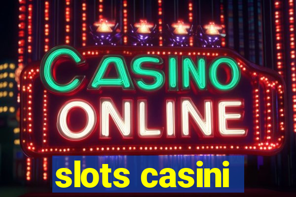 slots casini