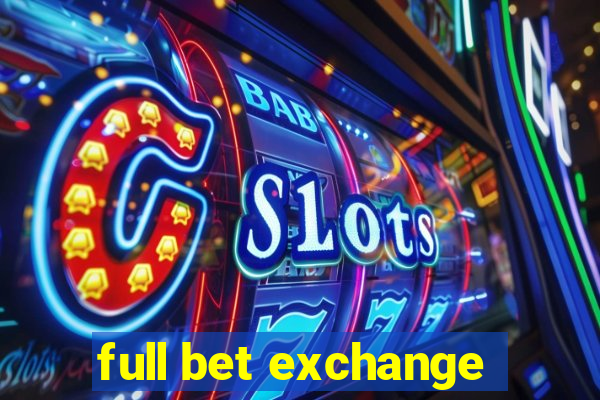 full bet exchange