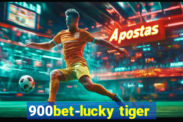 900bet-lucky tiger