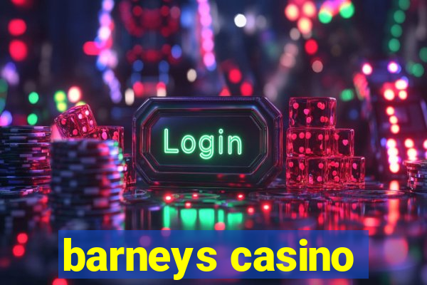 barneys casino