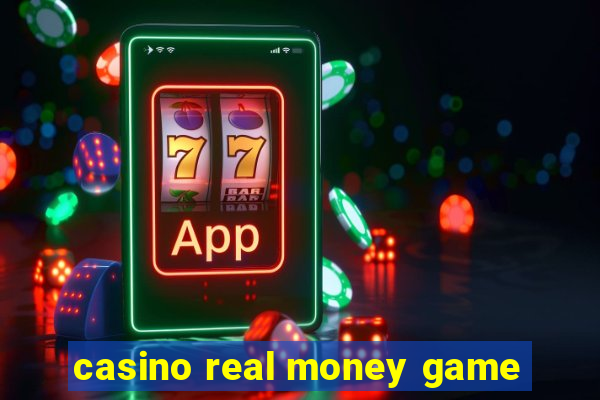 casino real money game