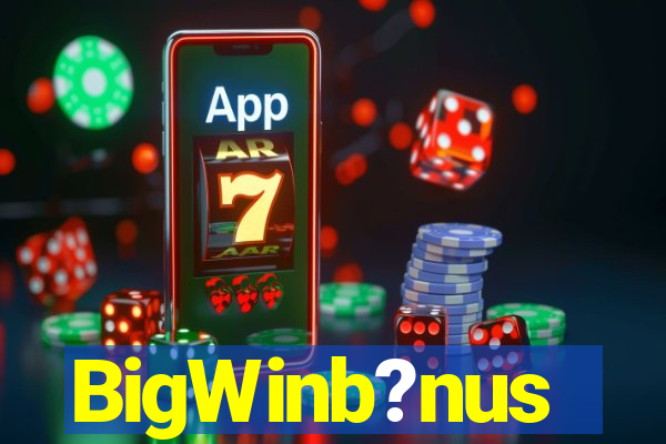 BigWinb?nus