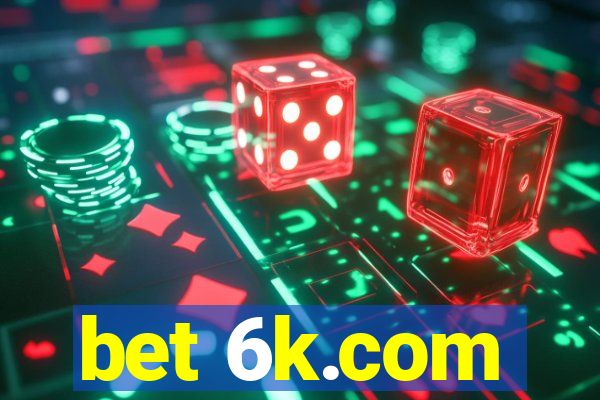 bet 6k.com