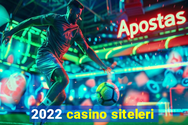 2022 casino siteleri