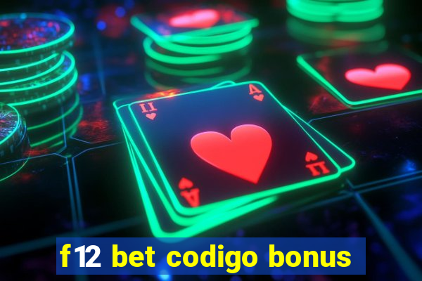 f12 bet codigo bonus