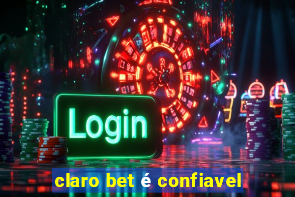 claro bet é confiavel