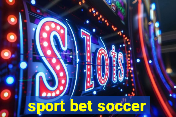 sport bet soccer