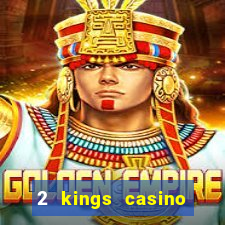 2 kings casino north carolina