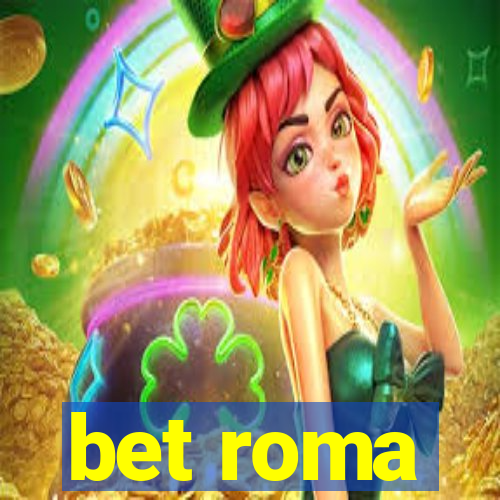 bet roma