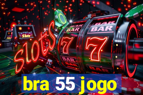 bra 55 jogo