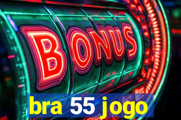 bra 55 jogo