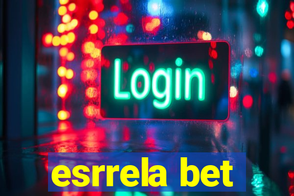 esrrela bet