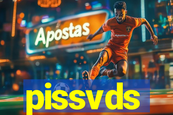 pissvds