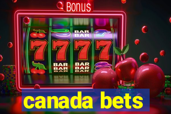 canada bets