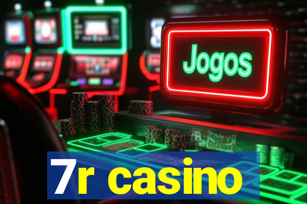 7r casino