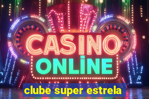 clube super estrela