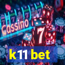 k11 bet