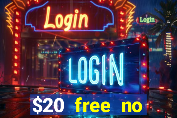 $20 free no deposit casino