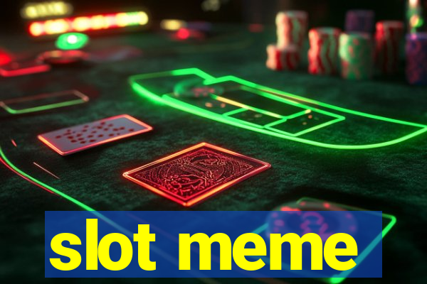 slot meme