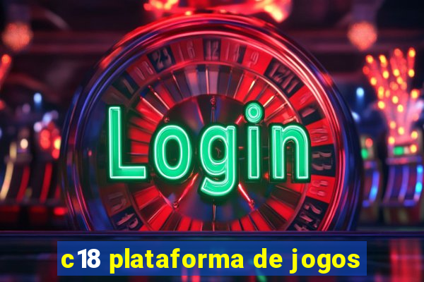 c18 plataforma de jogos