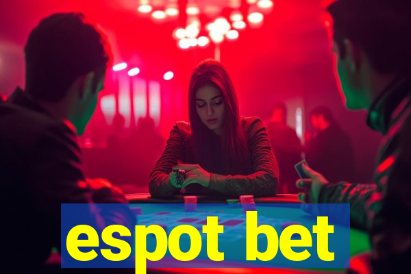 espot bet